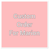 Custom order for Marion