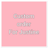 Custom order for Justine