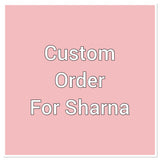 Custom order for Sharna
